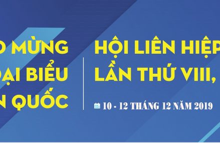 Chào mừng Đại hội Đại biểu toàn quốc Hội Liên hiệp Thanh niên Việt Nam lần thứ VIII, nhiệm kỳ 2019 – 2022