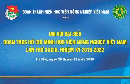 Nhiệt liệt chào mừng Đại hội Đại biểu Đoàn TNCS Hồ Chí Minh Học viện Nông nghiệp Việt Nam